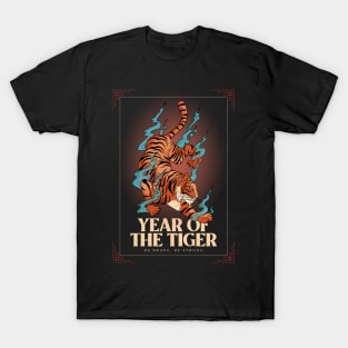 Year of The Tiger Be Brave & Strong Tigers Chinese New Year T-Shirt